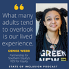 "What many adults tend to overlook is our lived experience." --Denise Webb + Denise's photo