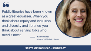 Image of Guest, Karin Michel, with quote from transcript. "Public libraries have been known as a great equalizer."