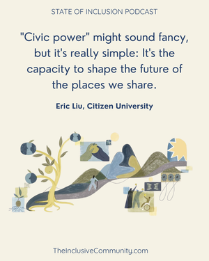 Quote from Eric Liu about Civic Power + Original art depicting tree, fruit, winding road, community, transformation, in grays, blues, golds.